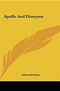 Apollo and Dionysus (Hardcover)