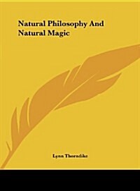 Natural Philosophy and Natural Magic (Hardcover)
