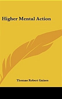Higher Mental Action (Hardcover)