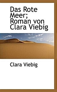 Das Rote Meer; Roman Von Clara Viebig (Hardcover)