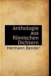 Anthologie Aus R Mischen Dichtern (Hardcover)