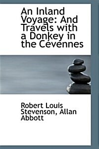 An Inland Voyage: And Travels with a Donkey in the C Vennes (Hardcover)