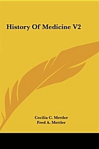 History of Medicine V2 (Hardcover)