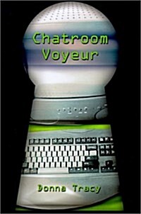 Chatroom Voyeur (Hardcover)