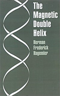 The Magnetic Double Helix, III (Hardcover)