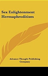 Sex Enlightenment Hermaphroditism (Hardcover)