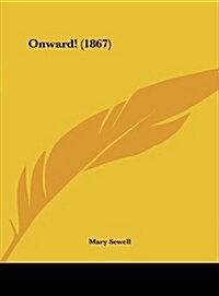 Onward! (1867) (Hardcover)