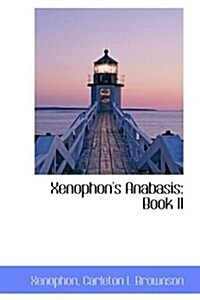 Xenophons Anabasis: Book II (Hardcover)