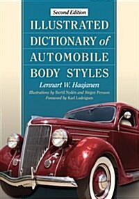 Illustrated Dictionary of Automobile Body Styles, 2D Ed. (Paperback, 2, Revised)