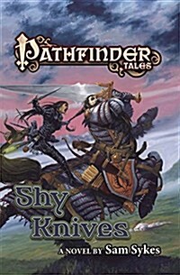 Pathfinder Tales: Shy Knives (Paperback)