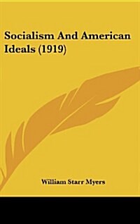 Socialism and American Ideals (1919) (Hardcover)