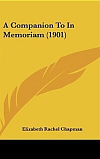 A Companion to in Memoriam (1901) (Hardcover)