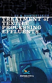 Treatment of Textile Processing Effluents (Hardcover)