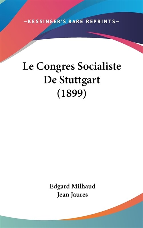 Le Congres Socialiste de Stuttgart (1899) (Hardcover)