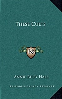 These Cults (Hardcover)