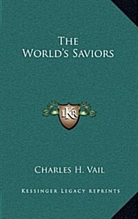 The Worlds Saviors (Hardcover)