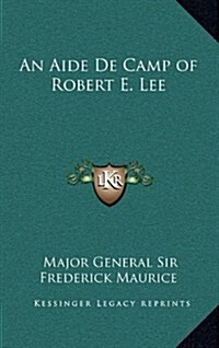 An Aide de Camp of Robert E. Lee (Hardcover)