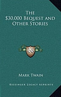 The $30,000 Bequest and Other Stories (Hardcover)