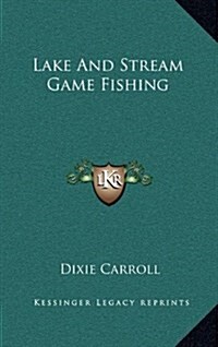 Lake and Stream Game Fishing (Hardcover)