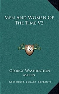 Men and Women of the Time V2 (Hardcover)