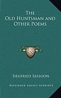The Old Huntsman and Other Poems (Hardcover)