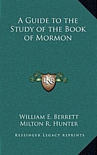 A Guide to the Study of the Book of Mormon (Hardcover)