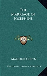 The Marriage of Josephine (Hardcover)