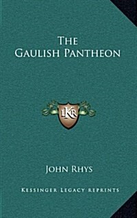 The Gaulish Pantheon (Hardcover)
