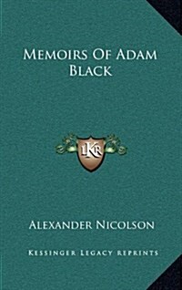 Memoirs of Adam Black (Hardcover)