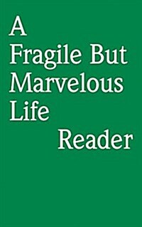 A Fragile But Marvelous Life: Reader (Paperback)