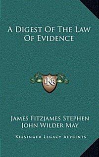 A Digest of the Law of Evidence (Hardcover)