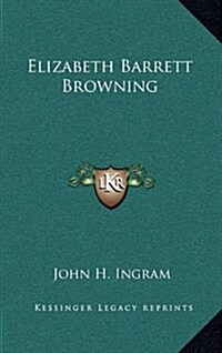 Elizabeth Barrett Browning (Hardcover)