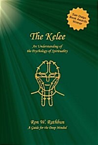 The Kelee: An Understanding of the Psychology of Spirituality (Hardcover)