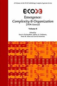 Emergence: Complexity & Organization 2004 Annual (Hardcover)