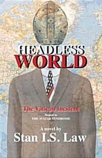 Headless World: The Vatican Incident (Paperback, Revised)