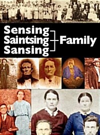 The Sensing, Saintsing, and Sansing Family (Hardcover)