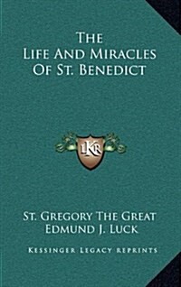 The Life and Miracles of St. Benedict (Hardcover)