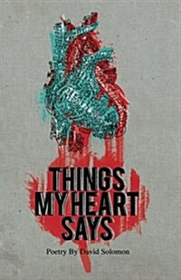 Things My Heart Says (Paperback)