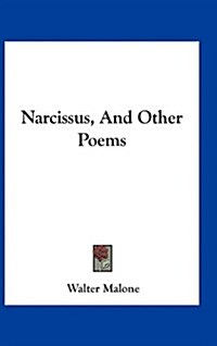 Narcissus, and Other Poems (Hardcover)