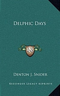 Delphic Days (Hardcover)