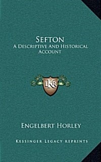 Sefton: A Descriptive and Historical Account (Hardcover)