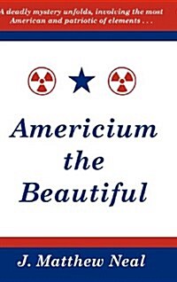 Americium the Beautiful (Hardcover)