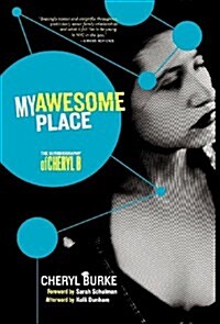 My Awesome Place: The Autobiography of Cheryl B (Hardcover)