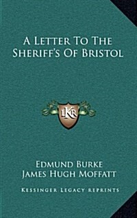 A Letter to the Sheriffs of Bristol (Hardcover)