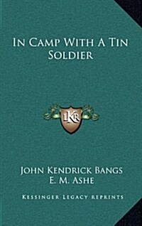 In Camp with a Tin Soldier (Hardcover)