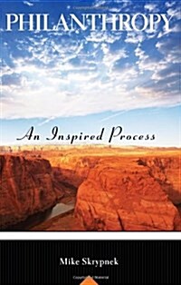 Philanthropy; An Inspired Process (Hardcover)