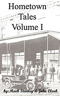 Hometown Tales, Volume I (Hardcover)