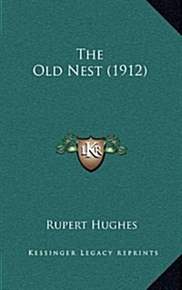 The Old Nest (1912) (Hardcover)