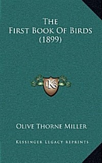 The First Book of Birds (1899) (Hardcover)