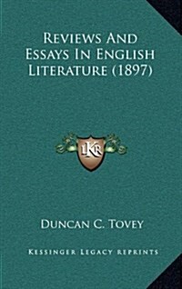 Reviews and Essays in English Literature (1897) (Hardcover)